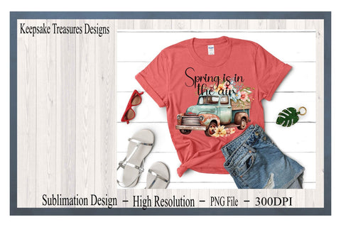 Spring Is In The Air, PNG Sublimation Design, Digital Download, Sublimation T-Shirt Design, Printable Digital Design Sublimation Keepsake Treasures Designs LLC. 