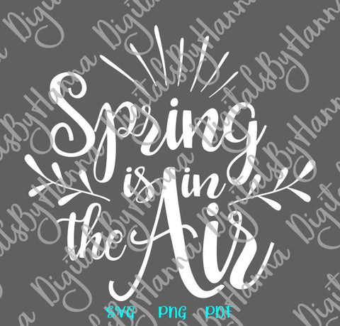 Spring is in The Air Print & Cut SVG Digitals by Hanna 