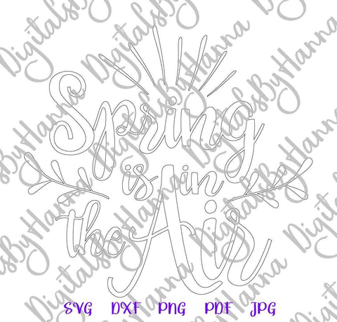 Spring is in The Air Print & Cut SVG Digitals by Hanna 