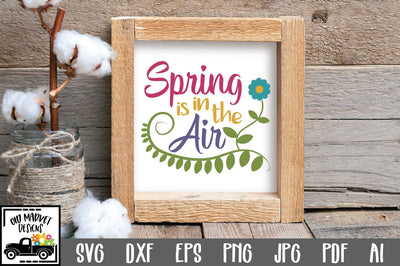 Spring is in the Air SVG Cut File SVG Old Market 
