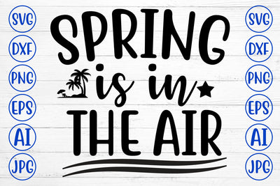 Spring Is In The Air SVG Cut File SVG Syaman 