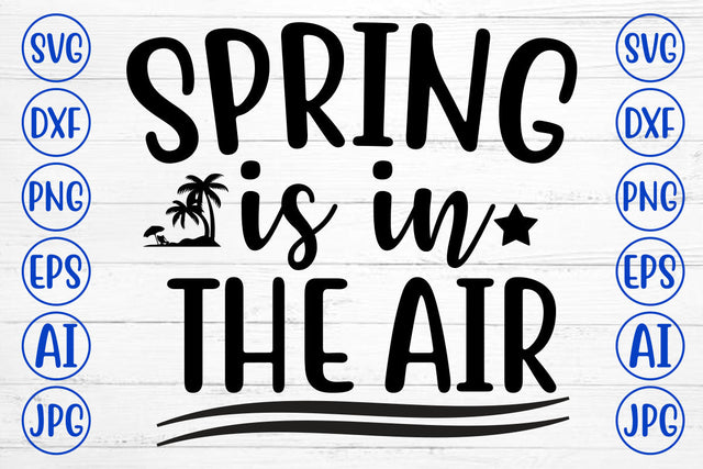 Spring Is In The Air SVG Cut File SVG Syaman 