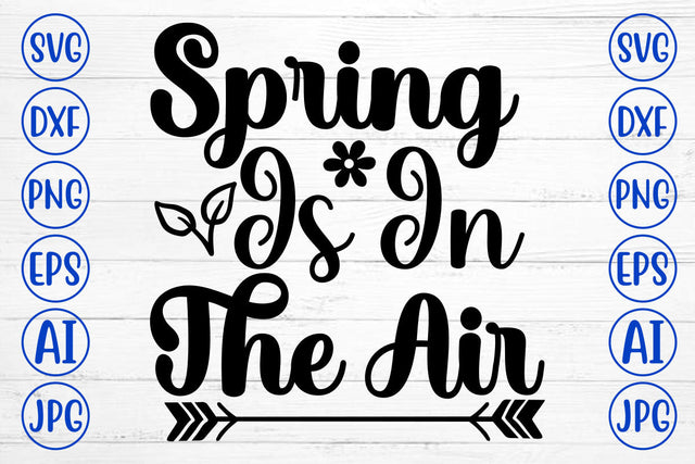 Spring Is In The Air SVG Cut File SVG Syaman 