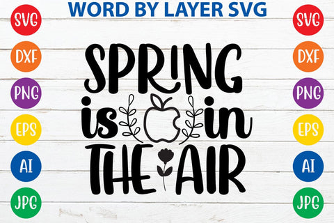 Spring Is In The Air SVG Design SVG Rafiqul20606 