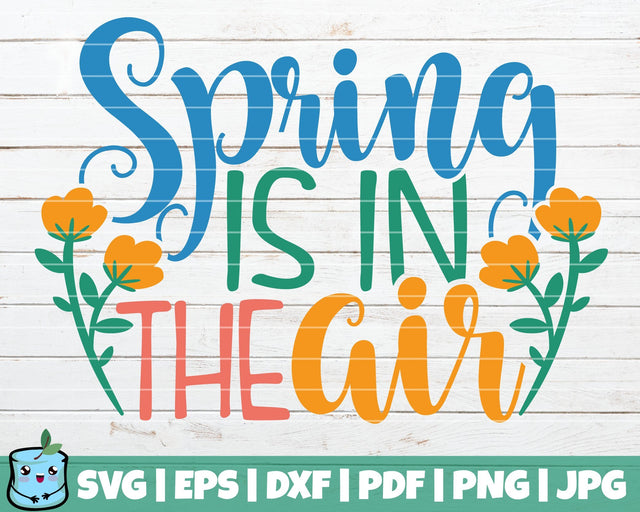 Spring Is In The Air SVG MintyMarshmallows 