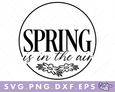 Spring Is In The Air Svg | Round Spring Sign | Door Sign SVG Crafty Mama Studios 