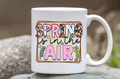 Spring is in the air SVG Sublimation Regulrcrative 