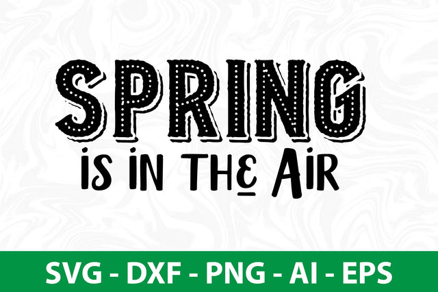 Spring is in the air svg SVG nirmal108roy 