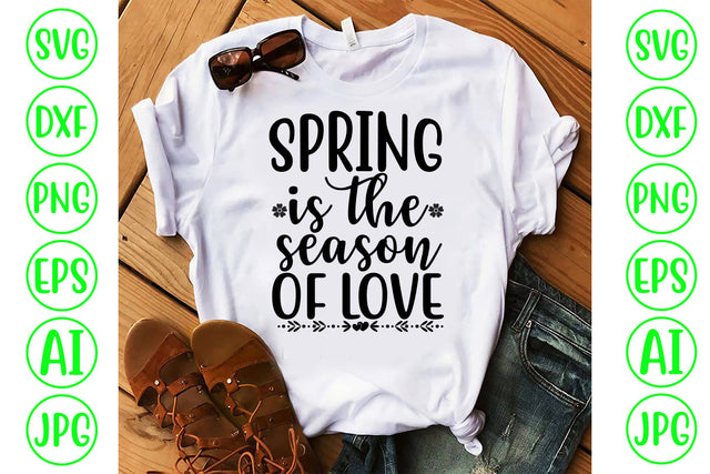 Spring Is The Season Of Love SVG Cut File SVG Syaman 