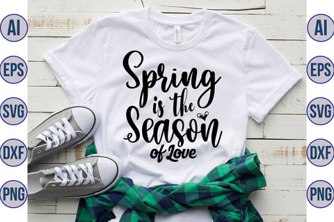 Spring is the Season of Love svg SVG nirmal108roy 