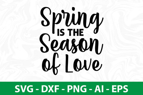 Spring is the Season of Love svg SVG nirmal108roy 