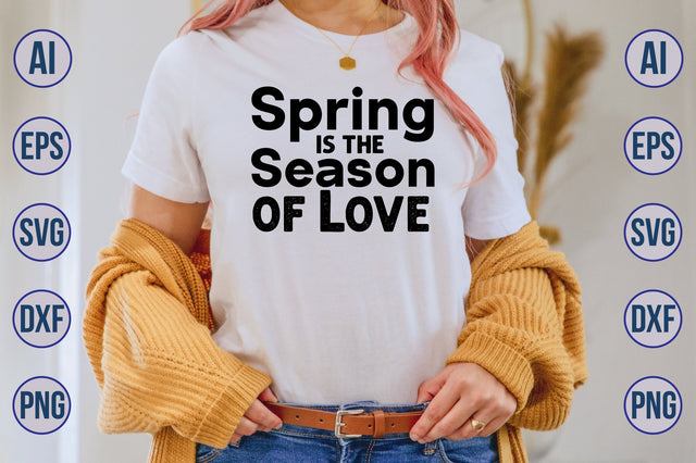 Spring is the Season of Love svg SVG nirmal108roy 
