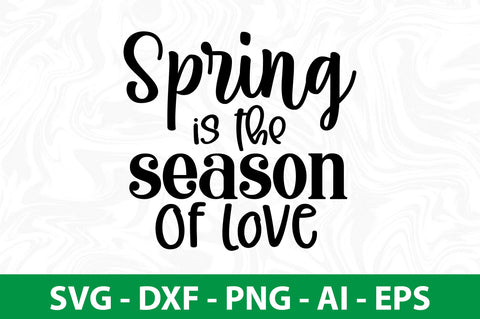 spring is the season of love svg SVG nirmal108roy 