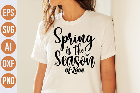 Spring is the Season of Love svg SVG nirmal108roy 
