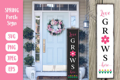 Spring porch sign. Love grows here vertical sign SVG LaBelezoka 