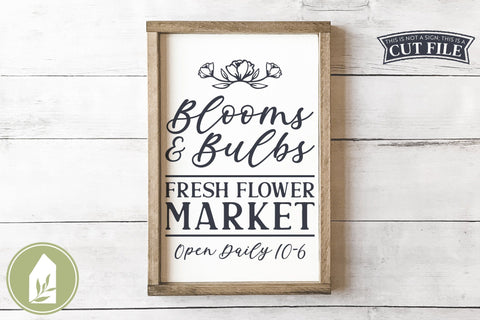 Spring Sign SVG | Blooms and Bulbs SVG | Fresh Flower Market SVG LilleJuniper 