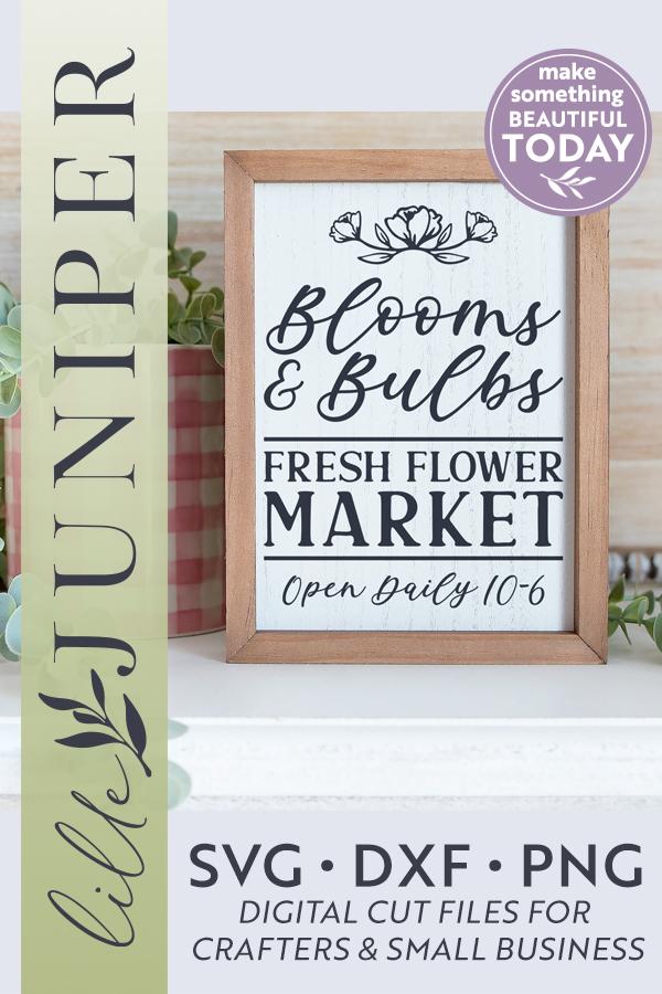 Spring Sign SVG | Blooms and Bulbs SVG | Fresh Flower Market - So Fontsy