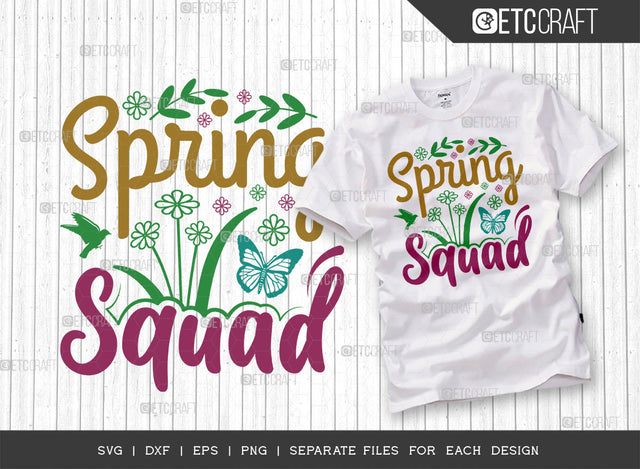 Spring Squad SVG Cut File | Butterfly Svg | Birds Svg | Flower Svg | Spring Svg | Hello Spring Svg | Tshirt Design SVG ETC Craft 