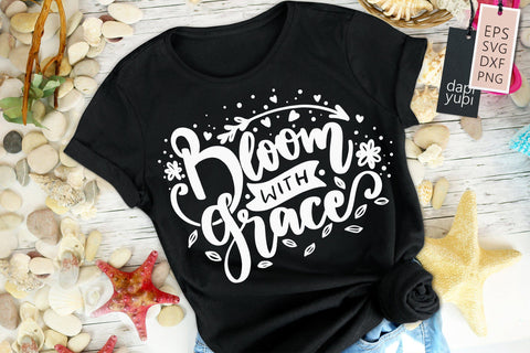 Spring SVG Bloom With Grace Quotes SVG dapiyupi store 