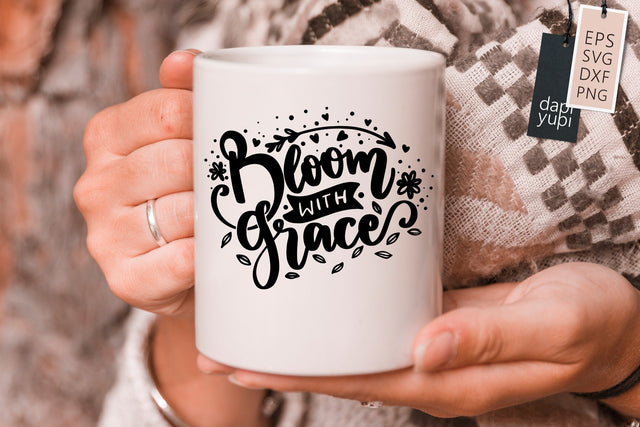 Spring SVG Bloom With Grace Quotes SVG dapiyupi store 