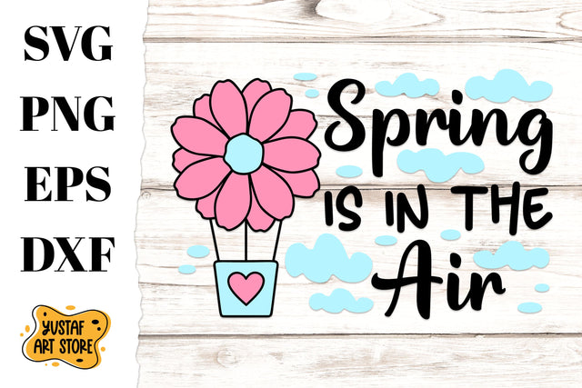 Spring SVG flower hot air balloon with quote "Spring is in the Air" SVG Yustaf Art Store 