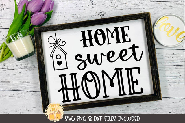 Spring SVG | Home Sweet Home SVG Cheese Toast Digitals 