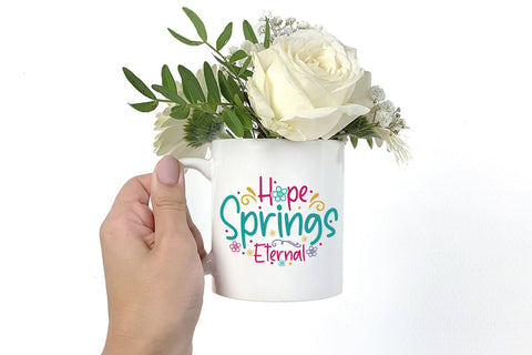 Spring SVG, Hope Springs Eternal, Quotes With Flower SVG CraftLabSVG 