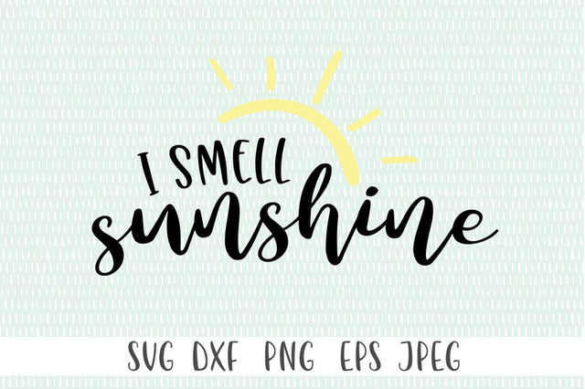 Spring SVG - I Smell Sunshine SVG Simply Cutz 