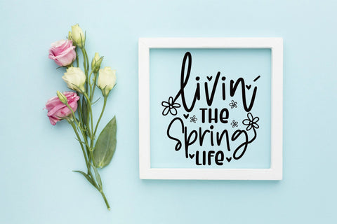 Spring SVG- Living The Spring Life- Floral SVG SVG CraftLabSVG 