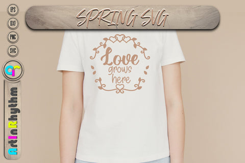 Spring svg, Love grows here SVG Artinrhythm shop 