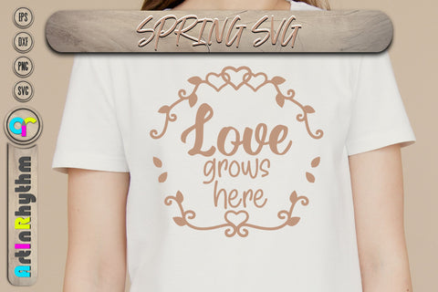 Spring svg, Love grows here SVG Artinrhythm shop 