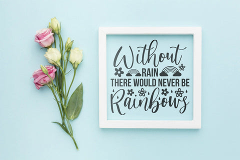 Spring SVG- Without rain there would never be Rainbows SVG CraftLabSVG 