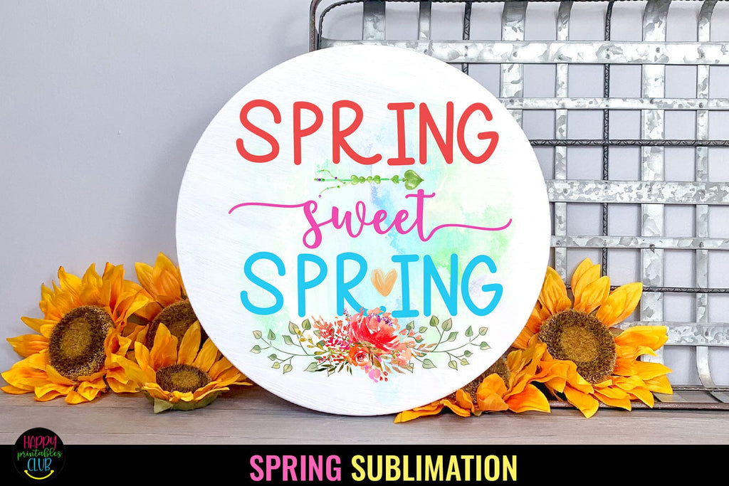 Spring Sweet Spring I Spring Sublimation I Spring PNG - So Fontsy