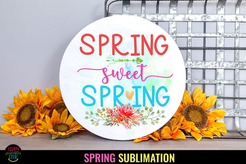 Spring Sweet Spring I Spring Sublimation I Spring PNG Sublimation Happy Printables Club 