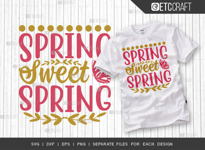 Spring Sweet Spring SVG Cut File | Spring Gift Svg | Spring Time Svg | Floral Svg | Flower Svg | Spring Blooms Svg | Spring Quote Design SVG ETC Craft 