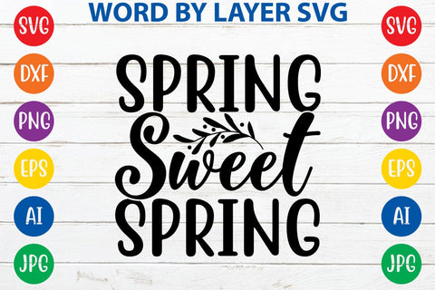 Spring sweet spring SVG Design SVG Rafiqul20606 