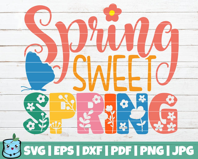 Spring Sweet Spring SVG MintyMarshmallows 