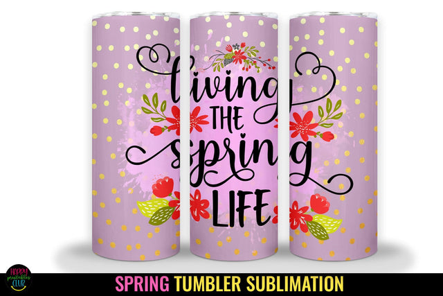 Spring Tumbler Sublimation I 20 Oz Spring Skinny Tumbler Sublimation Happy Printables Club 
