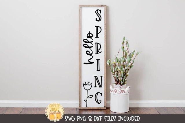 Spring Vertical Porch Sign SVG | Hello Spring SVG Cheese Toast Digitals 