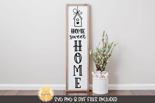 Spring Vertical Porch Sign SVG | Home Sweet Home SVG Cheese Toast Digitals 