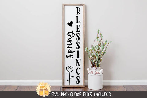 Spring Vertical Porch Sign SVG | Spring Blessings SVG Cheese Toast Digitals 