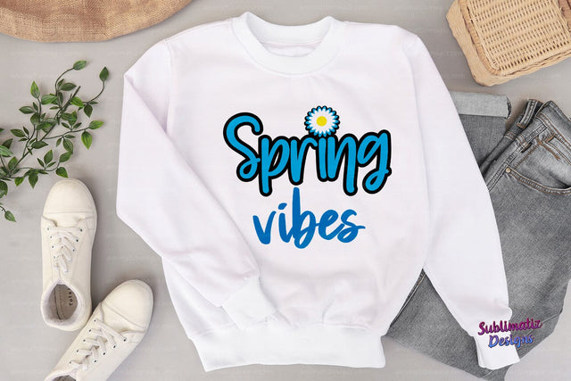 Spring Vibes PNG Sublimation Design Blue Sublimation Sublimatiz Designs 