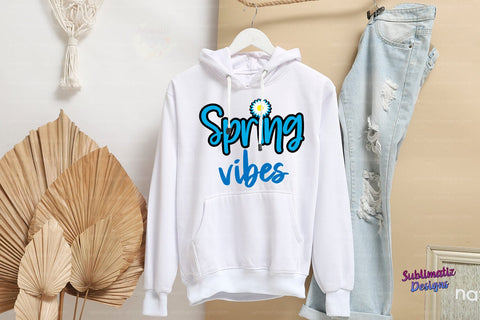 Spring Vibes PNG Sublimation Design Blue Sublimation Sublimatiz Designs 