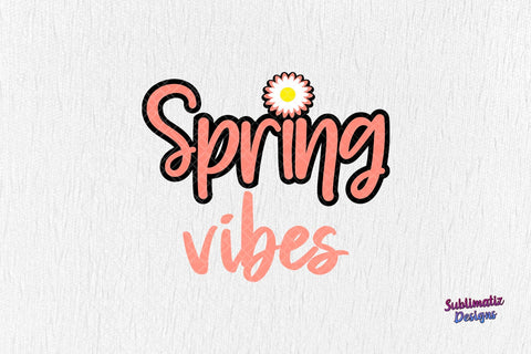 Spring Vibes PNG Sublimation Design LightCoral Sublimation Sublimatiz Designs 