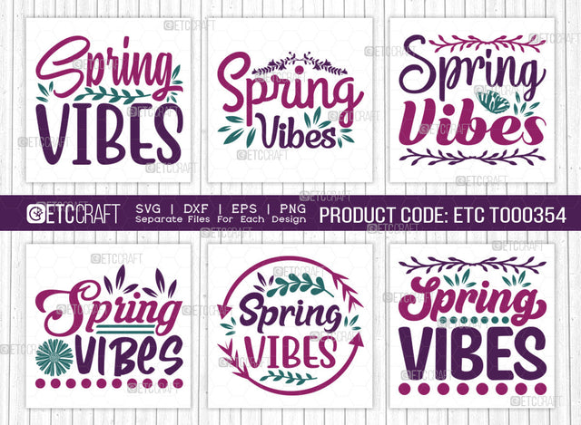 Spring Vibes SVG Bundle, Welcome Spring Svg, Spring Svg, Hello Spring Svg, Flower Svg, Spring Blooms Svg, Spring Quote Design, ETC T00354 SVG ETC Craft 