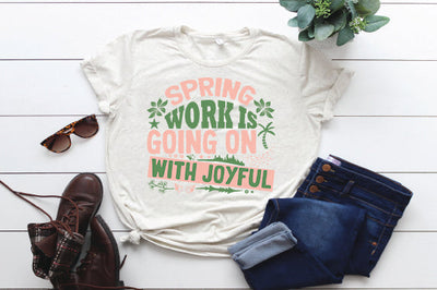 spring work is going on with on with joyful SVG thesvgfactory 