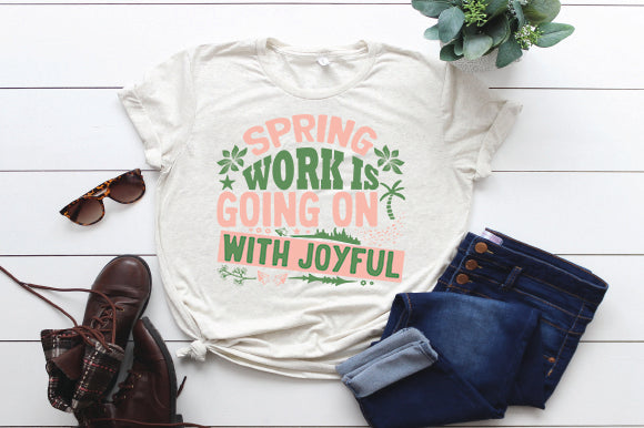 spring work is going on with on with joyful SVG thesvgfactory 