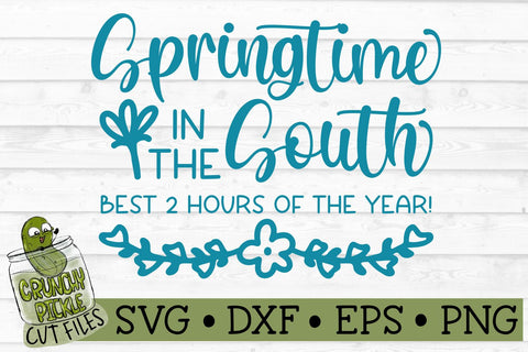 Springtime in the South Funny SVG Cut File SVG Crunchy Pickle 