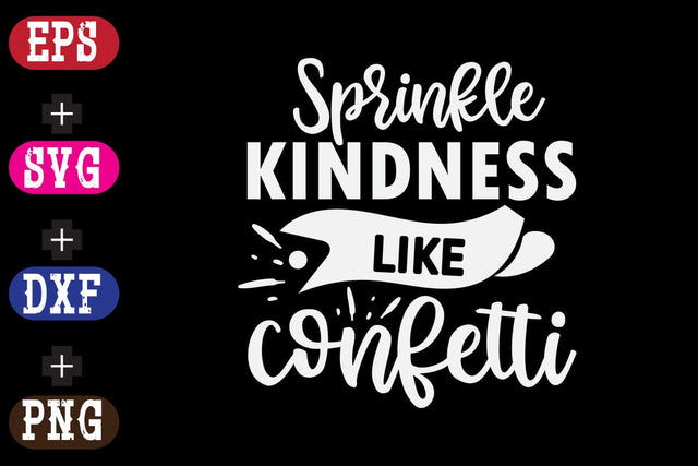 Sprinkle kindness like confetti SVG Nurstore 