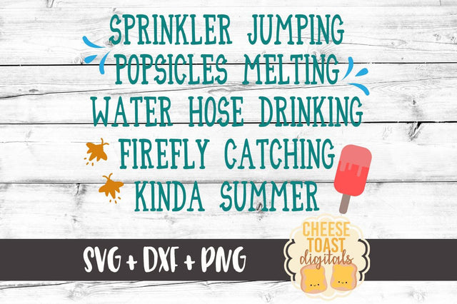 Sprinkler Jumping Popsicle Melting Water Hose Drinking Firefly Catching Kinda Summer SVG Cheese Toast Digitals 